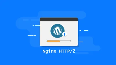 掌握 HTTP/2：通过 Nginx 提升 WordPress 网站性能的实用技巧 - WP技术帮-WP技术帮